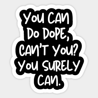 You can do it, can't you? Sticker